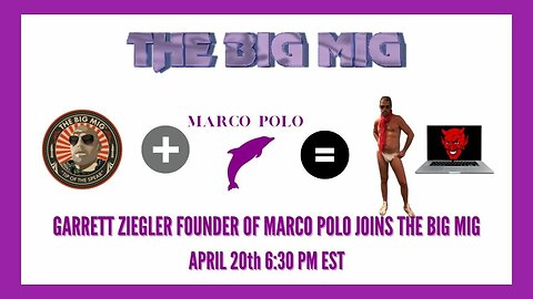 GARRETT ZIEGLER FOUNDER OF MARCO POLO JOINS THE BIG MIG W/ LAPTOP FROM HELL |EP71