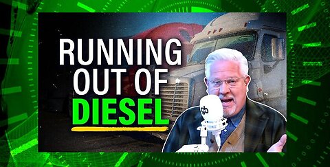 GLENN BECK | Why a DIESEL SHORTAGE would lead to DISASTER!!