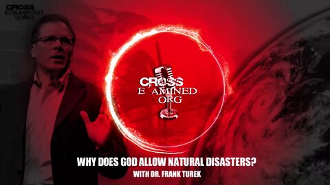 PODCAST: Why does God allow Natural disasters?