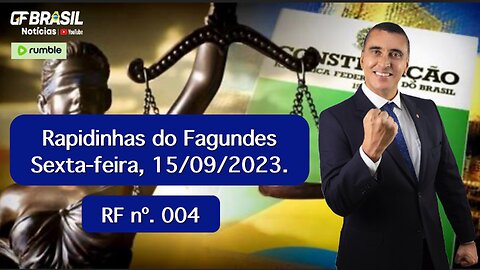 Rapidinhas do Fagundes - sexta-feira, 15/09/2023. RF nº. 004!