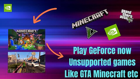 Play GeForce now Unsupported games like GTA, Rdr, Minecraft etc