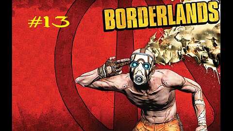 Borderlands: Stream 13
