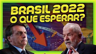 🔵BRASIL 2022 O QUE ESPERAR? | Veja o que pensamos sobre o cenário politico e econômico