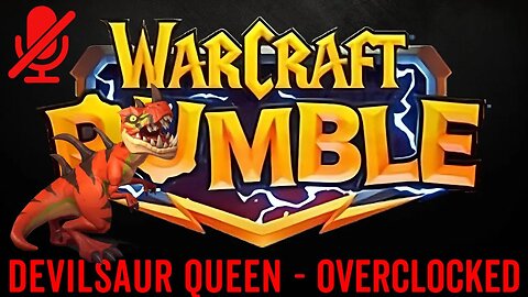 WarCraft Rumble - Devilsaur Queen - Overclocked