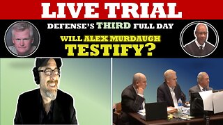 Alex Murdaugh Trial (DAY 3 for Defense) Live With Lawyers- Will Alex Murdaugh Testify?