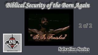 Biblical Security of the Born Again (1 John 5:10-13) 2 of 2
