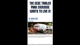 The UCSC trailer park everyone wants to live in