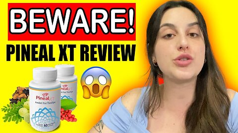 PINEAL XT REVIEW (⚠️THE TRUTH⚠️) DOES PINEALXT WORK? PINEALXT REVIEWS - PINEAL XT