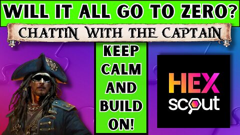 Will it ALL go to Zero? - Chattin with the Captain RG3 - Hex Scout