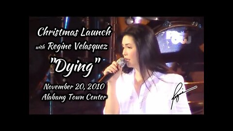 Regine Velasquez - Dying (Alabang Town Center) November 20, 2010
