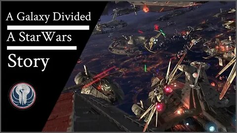 StarWars A Galaxy Divided - A #battlefront2 Story