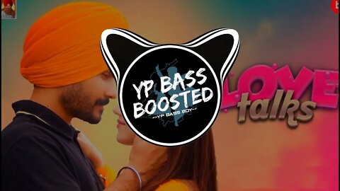 Love Talks (BASS BOOSTED) Himmat Sandhu | Mannat Noor | Latest New Punjabi Song 2022