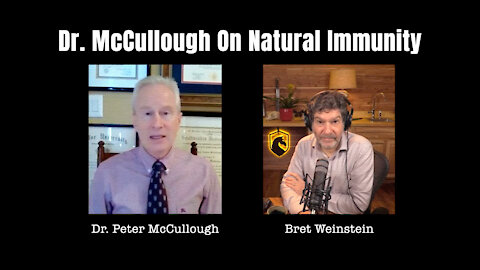 Dr. Peter McCullough On Natural Immunity
