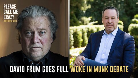 Conservative David Frum goes full woke during debate with Steve Bannon | Please Call Me Crazy