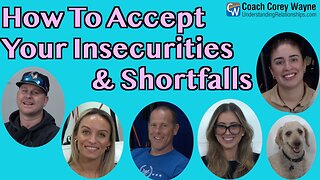 How To Accept Your Insecurities & Shortfalls