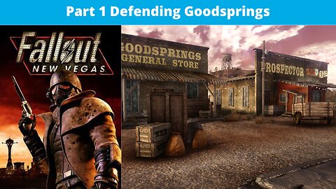Fallout New Vegas Part 1 Defending Goodsprings