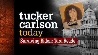 Tucker Carlson Today | Surviving Biden: Tara Reade