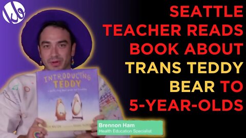 Seattle school teacher reads a book about TRANS TEDDY BEARS to 5-year-olds