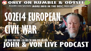 JOHN AND VON LIVE | EUROPEAN CIVIL WAR