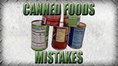 Stocking Up on Canned Foods? Don't Make This Mistake!