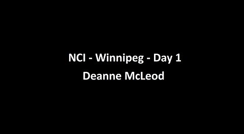 National Citizens Inquiry - Winnipeg - Day 1 - Deanne McLeod Testimony