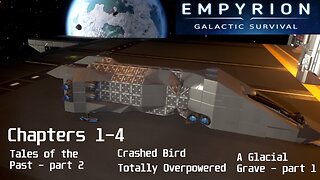 Chapters 1-4 | Empyrion Galactic Survival v1.10.1