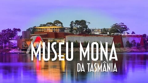 Museu MONA da Tasmânia - Emerson Martins Video Blog 2022