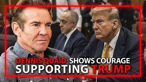 VIDEO: It Takes Real Courage For Dennis Quaid To Endorse Donald Trump