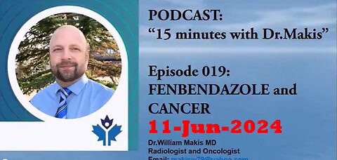 Dr. William Makis on Joe Tippens FENBENDAZOLE curing his terminal cancer