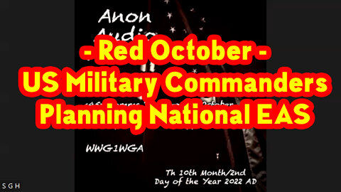 Situation Update 10/3/22 - US Military Commanders Planning | 45 Comms on Red October