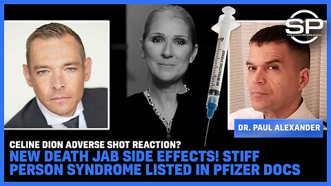 Céline Dion Adverse Shot Reaction? New Death Jab Side Effects! Stiff Person Syndrome Listed In Pfizer Docs