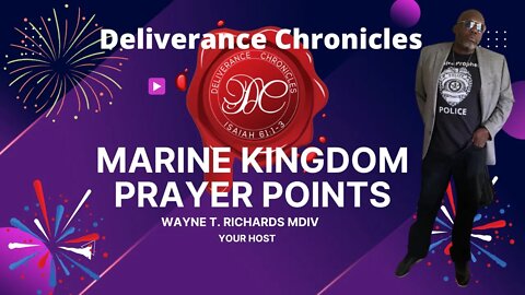 Marine Kingdom prayer points #dlvrnce #deliverance #deliverancechroniclestv #waynetrichards