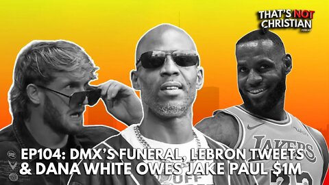 Ep104: DMX MEMORIAL in BK & DANA WHITE LOSES JAKE PAUL BET