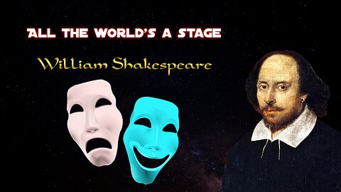 William Shakespeare - All the world's a stage