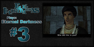 El El Plays Eternal Darkness Episode 3: The Simp... The Simple Life