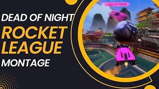 Dead Of Night 🥀 - Rocket League Montage