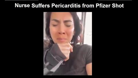 Registered Nurse Suffers Pericarditis from Pfizer Shot