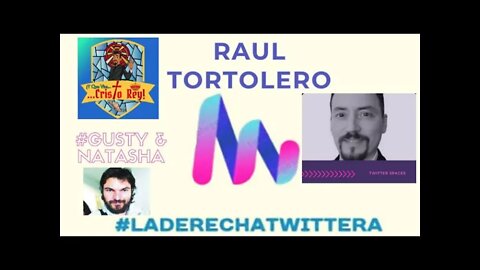 LA DERECHA TWITERA CON RAÚL TORTOLERO EN COLABORACION CON Y QUE VIVA CRISTO REY #LaDerechaTwitera