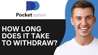 How Long Does It Take To Withdraw From Pocket Option