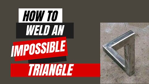 How to weld an impossible triangle? Is it possible?