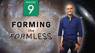 FORMING THE FORMLESS | Episode 9: The illusion of time w/ Jason Shurka (TRAILER)