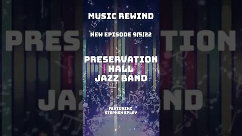 Next on Music Rewind - Preservation Hall Jazz Band