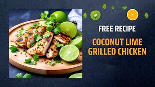 Free Coconut Lime Grilled Chicken Recipe 🥥🍋🔥+ Healing Frequency🎵