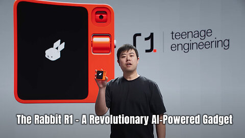 The Rabbit R1 - A Revolutionary AI-Powered Gadget