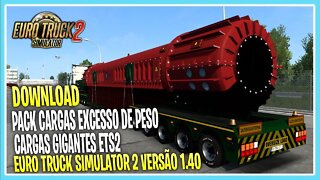 PACK CARGAS COM EXCESSO DE PESO GIGANTES 1.40 EURO TRUCK SIMUALTOR 2 1.40