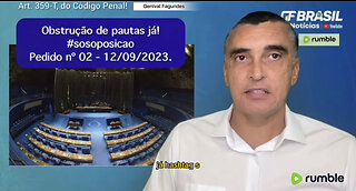 Obstrução de pautas já! Pedido nº 02, 12/09/2023. #sosoposicao