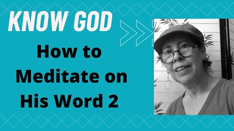 How to Meditate on His Word 2