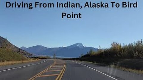 Driving From Indian To Bird Point - Alaska