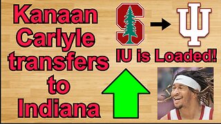 Kanaan Carlyle Transfers to Indiana!!! #cbb