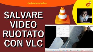 Salvare video ruotato con VLC - Tutorial. Spiegato Semplice!